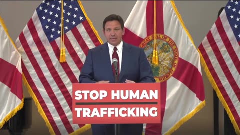 Governor Ron DeSantis Combats Human Trafficking on 5.13