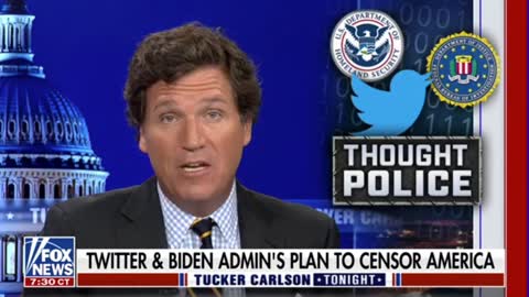 Tucker Carlson on how the DHS has been working with social media companies to censor people