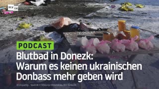 Blutbad in Donezk: Warum es keinen ukrainischen Donbass mehr geben wird