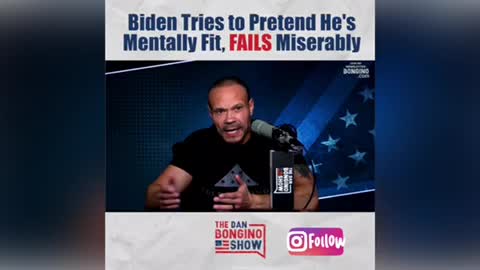 Biden Tries To Pretend He’s Mentally Fit, Fails Miserably | Dan Bongino