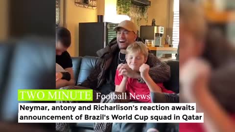 Neymar, Antony and Richarlison's reaction awaits Brazil Squad Announcement