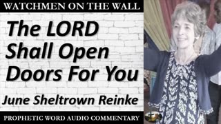 “The LORD Shall Open Doors For You” – Powerful Prophetic Encouragement from June Sheltrown Reinke