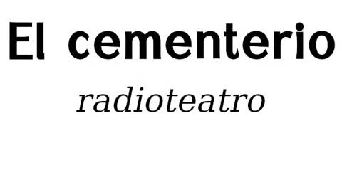 El cementerio (The cemetery, radio drama), Montevideo