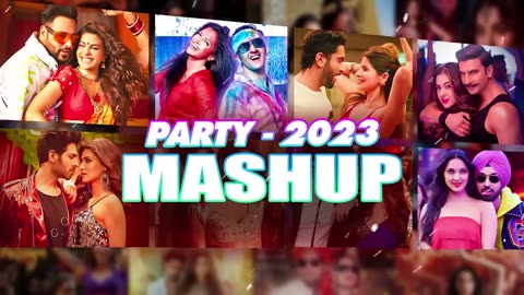 PARTY MASHUP 2023 - Non Stop Party Mashup - Bollywood Party Songs 2023 - Hits Party Mashup Song 2023