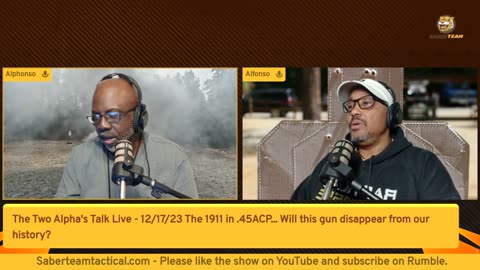 The Two Alpha's Talk Live - 12/17/23 The 1911 in .45ACP will this gun disappear from our history.