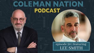 ColemanNation Podcast - Episode 50: Lee Smith | Mr. Smith Bolts From Washington