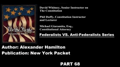 #68 | Federalists VS Anti-Federalists | We The People - The Constitution Matters | #68