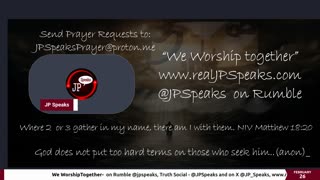 We Worship Together /w JP Speaks 02/26/2024 pt 2