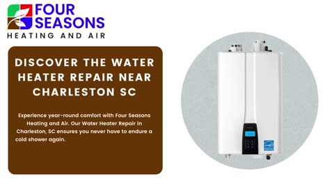 Discover the Water Heater Repair Near Charleston, SC
