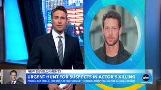 Police ask for public’s help to find suspects in 'General Hospital' actor’s killing ABC News