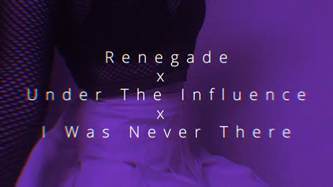 Renegade X Under Teh Influence X I Was Never There