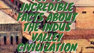 Top 10 Incredible Facts about the Indus Valley Civilization Part 2