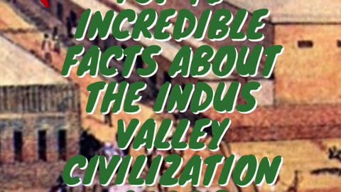 Top 10 Incredible Facts about the Indus Valley Civilization Part 2
