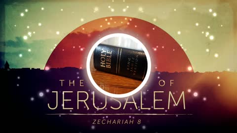 Holy Bible Zechariah 8