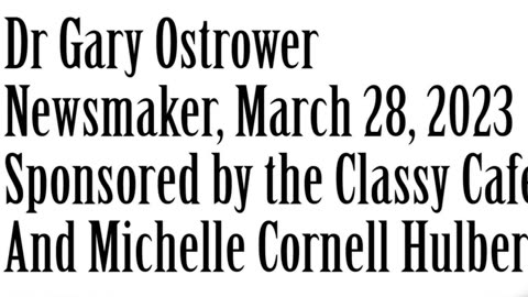 Wlea Newsmaker, March 28, 2023, Dr Gary Ostrower