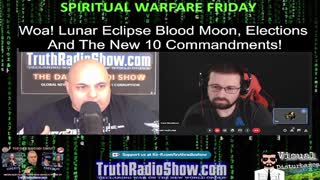 Woa! Lunar Eclipse Blood Moon, Elections & The New 10 Commandments! - Spiritual Warfare