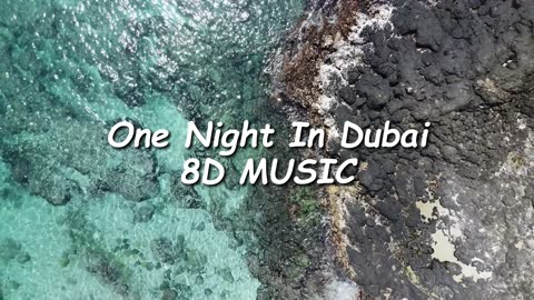 One Night In Dubai 8D MUSIC #MUSIC #SONG #SONGS #24XTV