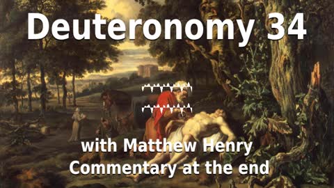 📖🕯 Holy Bible - Deuteronomy 34 with Matthew Henry Commentary at the end.