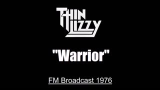 Thin Lizzy - Warrior (Live in Detroit, Michigan 1976) FM Broadcast