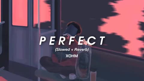 Ed Sheeran perfect (slow reverb)