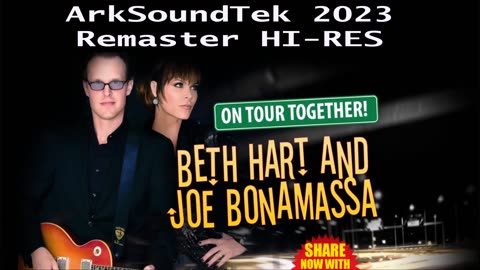 BETH HART & JOE BONAMASSA - I'd Rather Go Blind - ARKSOUNDTEK REMASTER 2023