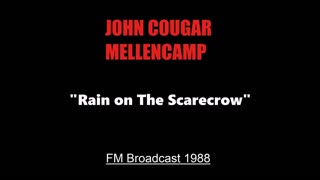 John Cougar Mellencamp - Rain on The Scarecrow (Live in Dallas, Texas 1988) FM Broadcast