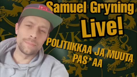 Samuel Gryning Live! Politiikkaa ja muuta pask*a