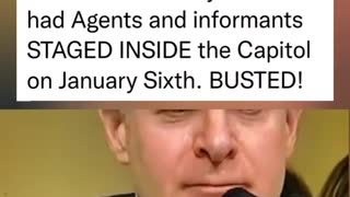 Did the FBI have agents and informants staged inside the Capitol on Jan 6th?