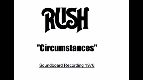 Rush - Circumstances (Live in Tucson, Arizona 1978 ) Soundboard