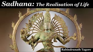 Sadhana The Realization of Life - FULL Audiobook - by Rabindranath Tagore - Buddhism & Hinduism