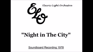 Electric Light Orchestra - Night in The City (Live in Cleveland, Ohio 1978) Soundboard