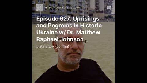 Episode 927: Uprisings and Pogroms in Historic Ukraine w/ Dr. Matthew Raphael Johnson