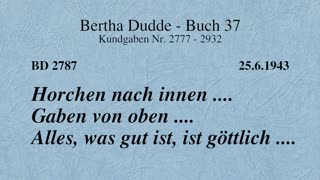 BD 2787 - HORCHEN NACH INNEN .... GABEN VON OBEN .... ALLES, WAS GUT IST, IST GÖTTLICH ....