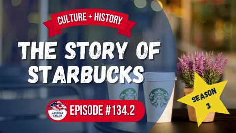 The Story of Starbucks| Best Podcast | Why is it called Starbucks? Who's that woman on their cups?