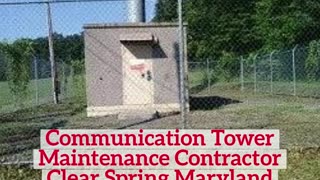 Cell Tower Clear Spring Maryland Contractor Maintenance