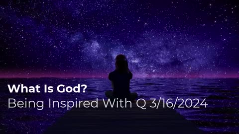 What Is God? 3/16/2024