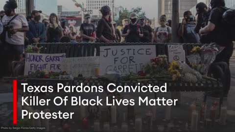 Texas Pardons Convicted Killer Of Black Lives Matter "Peacefull Protester"