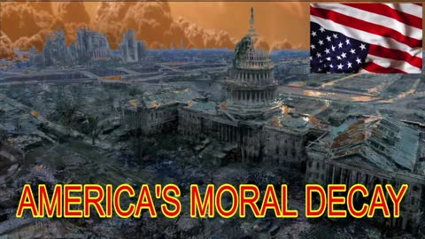 "America's Moral Decay"
