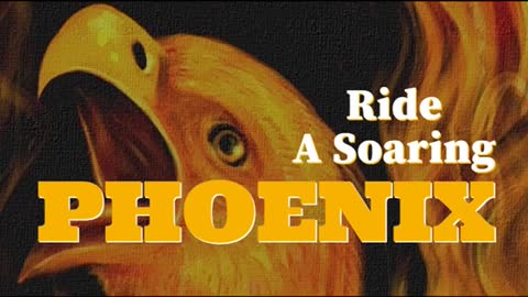 RIDE A SOARING PHOENIX