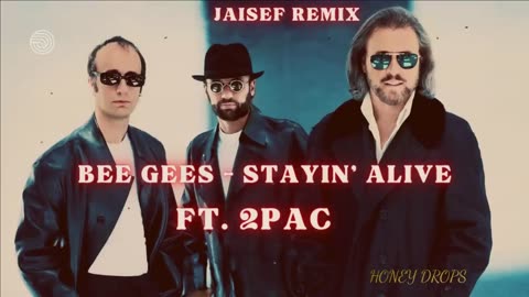Bee Gees - Stayin' Alive Ft. 2Pac ( Jaisef Remix )
