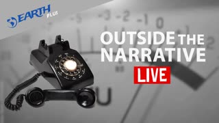 June 24, 2023 - Outside the Narrative Live