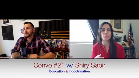 The Unveiled Patriot - Convo #21 w/ Shiry Sapir: Education & Indoctrination