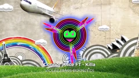 CONNOR PRICE & KILLA - VIOLET *BASS BOOSTED*