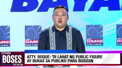 Atty. Roque: 'Di lahat ng public figure ay bukas sa publiko para busisiin