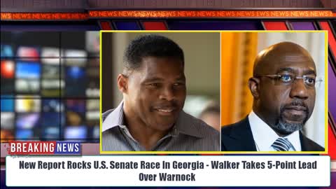 Dems STUNNED! New Report Rocks U.S. Senate Race In Georgia - Walker Takes 5-Point Lead Over Warnock