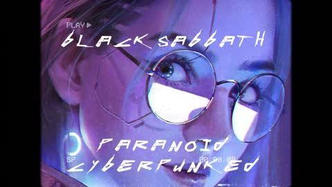 Black Sabbath Paranoid | Cyberpunked Remix #cyberpunk2077