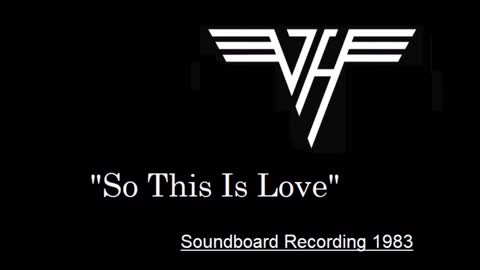 Van Halen - So This Is Love (Live in San Beranadino, California 1983) Soundboard