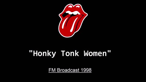 The Rolling Stones - Honky Tonk Women (Live in San Diego 1998) FM Broadcast