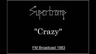 Supertramp - Crazy (Live in Munich, Germany 1983) FM Broadcast