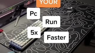 How to run pc 5x faster